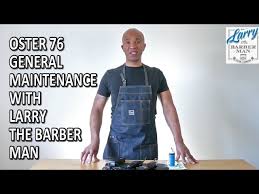 oster 76 general Maintenance with Larry The Barber Man