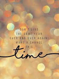 Pin By Madison Fetters On 2020 Quotes About New Year Year Quotes New Year Resolution Quotes