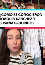 Historia de amor de Susana Saborido y Joaquín Sánchez