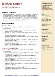 With my solid background in child care and babysitting for children of all ages—coupled with my college coursework in early education and my caring personality—i am confident that i can provide excellent child care at blossom daycare in this role. Child Care Director Resume Samples Qwikresume