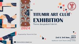 4th TITUMIR ART CLUB EXHIBITION - 2024