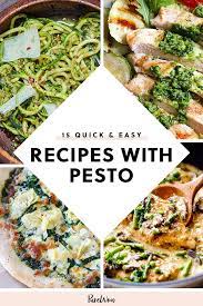 15 Quick And Easy Meals You Can Make With Pesto Easy Meals Pesto Dishes Recipes