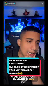 Que Paso Con Mr Stiven Y Donato Antes