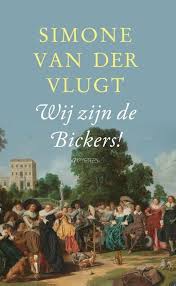 Bol Com Wij Zijn De Bickers Simone Van Der Vlugt 9789044637588 Boeken Boeken Non Fictie Boeken Historische Fictie