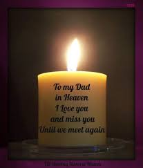 Keeping A Candle Lit In Memory Of My Angel In Heaven Dad In Heaven I Miss My Dad I Miss You Dad