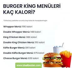 burger king menuleri kac kalori 2021 burgerler gida patates