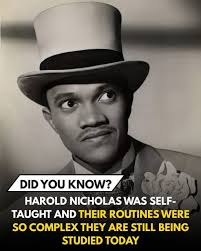 Harold Nicholas had a gift that seemed to defy gravity. Born in 1921, he  grew into one half of the legendary Nicholas Brothers, a duo whose mix of  tap, acrobatics, and jazz