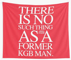 There Is No Such Thing As A Former Kgb Man Tapestry By Under Thetable Man Tapestry Textile Prints