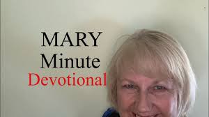 MARY Minute Devotional Tuesday July 28