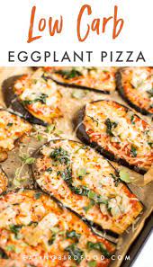 Low Carb Eggplant Pizza Eating Bird Food Recipe Eggplant Recipes Easy Eggplant Pizza Recipes Recipes
