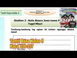 Silahkan kalian pelajari materi subtema 3 kelas 6 sd , lalu kerjakan. Tantri Basa Kelas 5 Wulangan 7 Pasinaon 3 Gladhen 3 5 Hal 136 137 Youtube