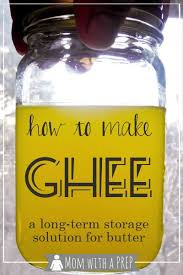 How To Make Ghee A Long Term Storage Solution For Butter Making Ghee Food Canning Food Preservation