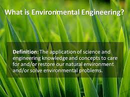 The field is also dedicated to improving environmental conditions through remediation. Introduction To Environmental Engineering What Is Environmental Engineering Definition The Application Of Science And Engineering Knowledge And Concepts Ppt Download