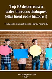 Erreurs De Dialogues Conseils D Ecriture Comment Ecrire Un Roman Comment Ecrire Un Livre