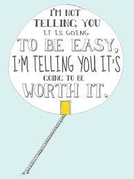 It S Going To Be Worth It Uberhumor Com Words Inspirational Quotes Told You So