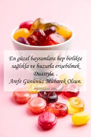 Çünkü arefe, allahü teâlânın kıymet verdiği gündür. arefe günü oruç tutanların, iki senelik günahları af olur. Arefe Mesajlari Arefe Gunu Resimli Mesajlari