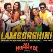 Lamborghini Mp3 Song Download Jai Mummy Di Lamborghini लम ब र ग न Song By Meet Bros On Gaana Com