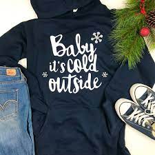 Baby Its Cold Outside Hooded Sweatshirt Navy Hoodie Womens Etsy