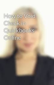 In a couple of minutes, you will get to know why and what happens when i void a check in quickbooks. How To Void Check In Quickbooks Online Ella Tayler Wattpad