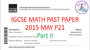 Download free pdf of cambridge igcse maths past question papers on vedantu.com for your cambridge international examinations(cie). Igcse Math 0580 Past Papers 2015 May June P21 Part 2 Youtube