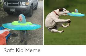 Load up on a fresh batch of fine memes collected for when you need a break. 25 Best Memes About Raft Kid Meme Raft Kid Memes