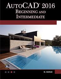 Free autocad architecture 2016 download. Pdf Autocad 2016 Beginning And Intermediate By Munir Hamad Book Free Download Easyengineering