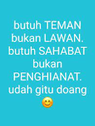 Maybe you would like to learn more about one of these? Kata Kata Mutiara Untuk Sahabat Penghianat Katapos