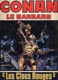 Conan arrive dans les contrées du darfar. Conan Le Barbare Les Clous Rouges Volume Comic Vine