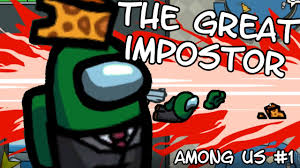 The Great Impostor Among Us 1 Youtube