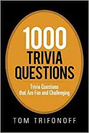 Buzzfeed staff if you get 8/10 on this random knowledge quiz, you know a thing or two how much totally random knowledge do you have? 1000 Trivia Questions Trivia Questions That Are Fun And Challenging Trifonoff Tom 9781984505262 Amazon Com Books