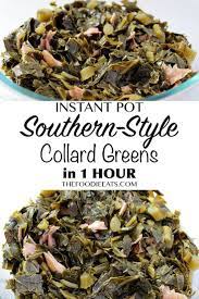 Instant Pot Southern Style Collard Greens Recipe Southern Style Collard Greens Instant Pot Dinner Recipes Instant Pot Veggies
