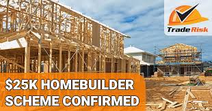 25k Homebuilder Scheme Confirmed