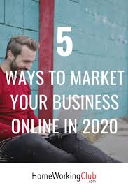 5 Modern Ways To Market Your Business Online In 2020 Online Business Internet Marketing Strategy Massage Business