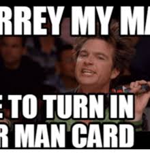 25 Best Memes About Man Card Meme Man Card Memes