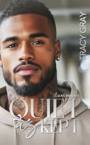 Quiet as Kept by Tracy Gray