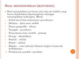 Dengan batik masyarakat sangat terbantu secara ekonomi. Contoh Soal Menjodohkan