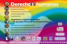 Todos tenemos los mismos derechos humanos, sin discriminación alguna. Oaxaca Presentacion Del Diagnostico De Derechos Humanos Para El Estado De Oaxaca