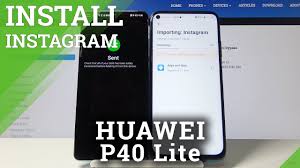 How To Download Instagram On Huawei P40 Lite Install Instagram On New Huawei Youtube