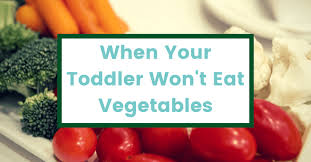 How do you get your kids to eat more veggies? The Secret Trick For When Your Toddler Won T Eat Vegetables The Common Cents Club