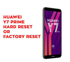 It is recommended that you confirm whether you or someone else has set a … Huawei Y7 Prime Hard Reset Huawei Y7 Prime Factory Reset Unlock Pattern Lock Hard Reset Any Mobile