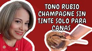 TONO RUBIO CHAMPAGNE SIN TINTES SOLO PARA CANAS.