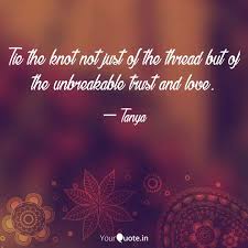 If you need a little inspiration to make your vows unforgettable, take a look at these 10 real life wedding vow examples. Tie The Knot Not Just Of Quotes Writings By Tanya Bhutani Yourquote