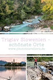 Triglav Nationalpark 19 Schone Sehenswurdigkeiten Die Du Sehen Musst Mit Karte In 2020 Nationalpark Sehenswurdigkeiten Park