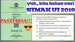 Jadi, tepatnya pada tanggal 8 juli 2012 hari minggu, saya mengikuti tes simak ui yang diadakan di depok. Pembahasan Soal Biologi Simak Ui 2019 Kloroplas Dan Mitokondria Youtube