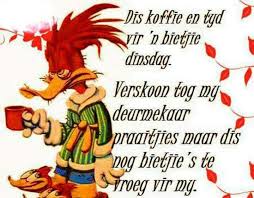 Dinsdag Afrikaanse Quotes Goeie More Afrikaans