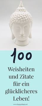 100 Schone Spruche Zitate Und Lebensweisheiten Zum Nachdenken Lebensweisheiten Zum Nachdenken Schone Spruche Zitate Weisheiten