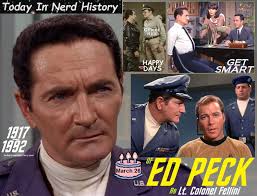 03-26 Remembering Ed Peck, born March 26, 1917 and passed away September  12, 1992. Ed Peck was an American character actor who played roles of  various sizes in about thirty movies and