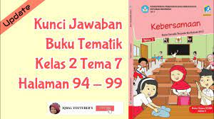 Maybe you would like to learn more about one of these? Kunci Jawaban Buku Tematik Kelas 2 Tema 7 Halaman 94 99 Youtube