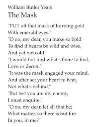 The Mask William Butler Yeats Inspirational Words Writing Quotes Words