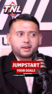 Learn how to jumpstart your goals! New TNL live